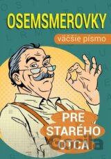 Osemsmerovky pre starého otca