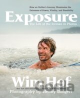 Exposure: How an Outlier’s Journey Illuminates the Extremes of Power, Vitality, and Possibility