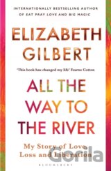 All the Way to the River