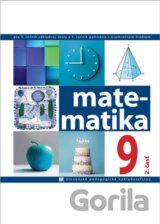 Matematika pre 9. ročník ZŠ a 4. ročník gymnázia s osemročným štúdiom, 2. - časť
