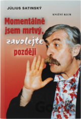 Momentálně jsem mrtvý, zavolejte později