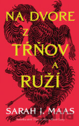 Na dvore z tŕňov a ruží
