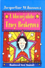 V hlavnej úlohe Tracy Beakerová