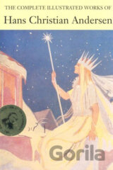 The Complete Illustrated Stories of Hans Christian Andersen