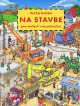 Veľká knižka - na stavbe pre malých rozprávačov