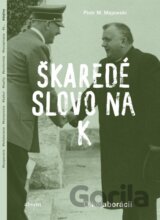 Škaredé slovo na „K”.