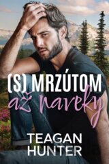 (S) mrzútom až naveky