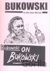 Bukowski on Bukowski