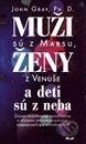 Muži sú z Marsu, ženy z Venuše a deti sú z neba