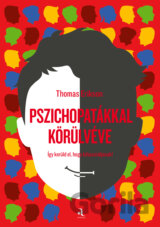 Pszichopatákkal körülvéve