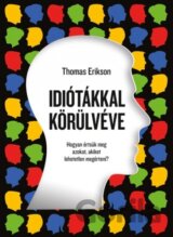 Idiótákkal körülvéve