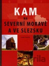 Kam na severní Moravě a ve Slezsku