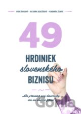49 hrdiniek slovenského biznisu
