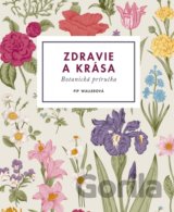 Zdravie a krása – Botanická príručka