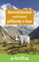 Neuvěřitelně uvěřitelné příhody z hor