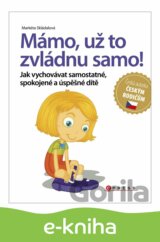 Mámo, už to zvládnu samo!