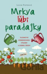Mrkva ľúbi paradajky