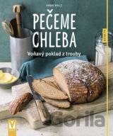 Pečeme chleba - Voňavý poklad z trouby