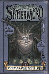 Kronika rodu Spiderwicků I/5: Mulgarath se zlobí