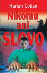 Nikomu ani slovo