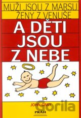 Muži jsou z Marsu, ženy z Venuše a děti jsou z nebe