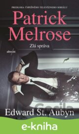 Patrick Melrose: Zlá správa