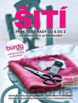 Šití - Praktické rady od A do Z od zkušených profesionálů