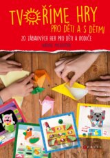 Tvoříme hry pro děti a s dětmi