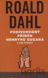Podivuhodný příběh Henryho Sugara a jiné povídky