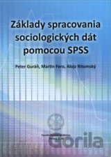 Základy spracovania sociologických dát pomocou SPSS