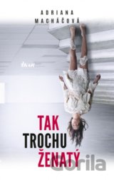Tak trochu ženatý