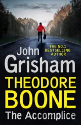Theodore Boone: The Accomplice