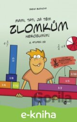Mami, tati, já těm zlomkům nerozumím - 2. stupeň ZŠ