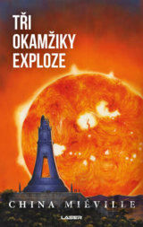Tři okamžiky exploze