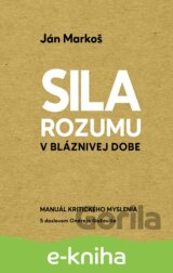 Sila rozumu v bláznivej dobe
