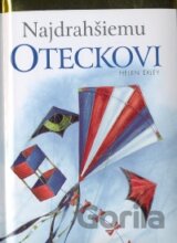 Najdrahšiemu oteckovi