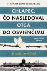 Chlapec, čo nasledoval otca do Osvienčimu