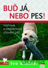 Buď já, nebo pes!