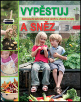 Vypěstuj a sněz