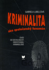 Kriminalita ako spoločenský fenomén