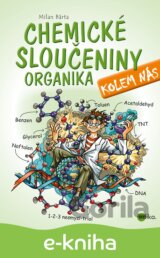 Chemické sloučeniny kolem nás – Organika
