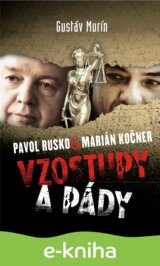 Pavol Rusko vs Marián Kočner – Vzostupy a pády