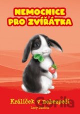 Nemocnice pro zvířátka Králíček v nebezpečí