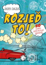Rozjeď to!