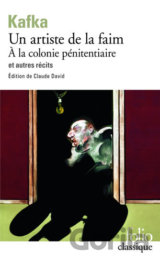 Un Artiste de la faim: A la colonie pénitenciaire et autres récits