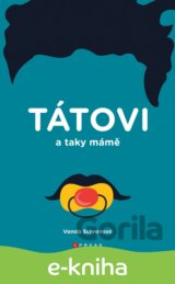 TÁTOVI a taky MÁMĚ