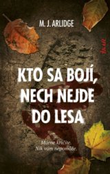 Kto sa bojí, nech nejde do lesa