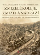 Zmizelé koleje, zmizelá nádraží