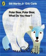 Polar Bear, Polar Bear, What Do You Hear?