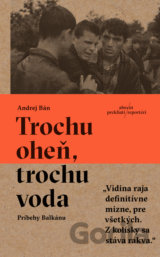 Trochu oheň, trochu voda